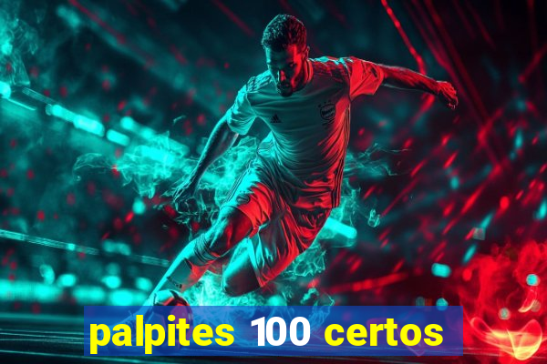 palpites 100 certos